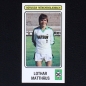 Preview: Lothar Matthäus Panini Sticker No. 309 - Fußball 83